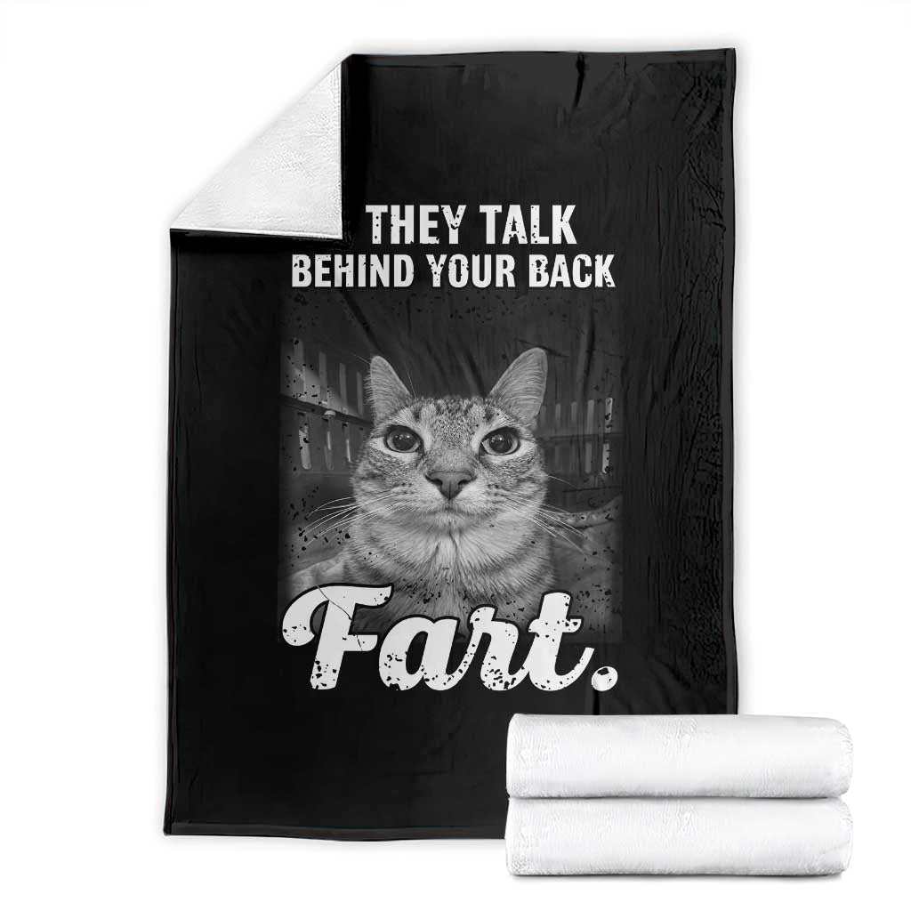 If They Talk Behind Your Back Fart Throw Blanket Cat Meme Funny Oddly Specific TS10 Black Print Your Wear