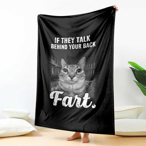 If They Talk Behind Your Back Fart Throw Blanket Cat Meme Funny Oddly Specific TS10 Print Your Wear