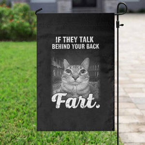 If They Talk Behind Your Back Fart Garden Flag Cat Meme Funny Oddly Specific TS10 Print Your Wear