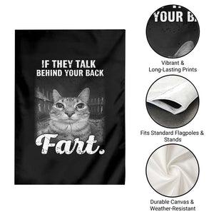 If They Talk Behind Your Back Fart Garden Flag Cat Meme Funny Oddly Specific TS10 Print Your Wear