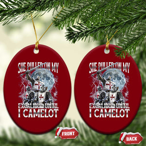 Funny Offensive Knight Meme Ceramic Ornament She Pulled On My Excalibur Bootleg TS10 Print Your Wear