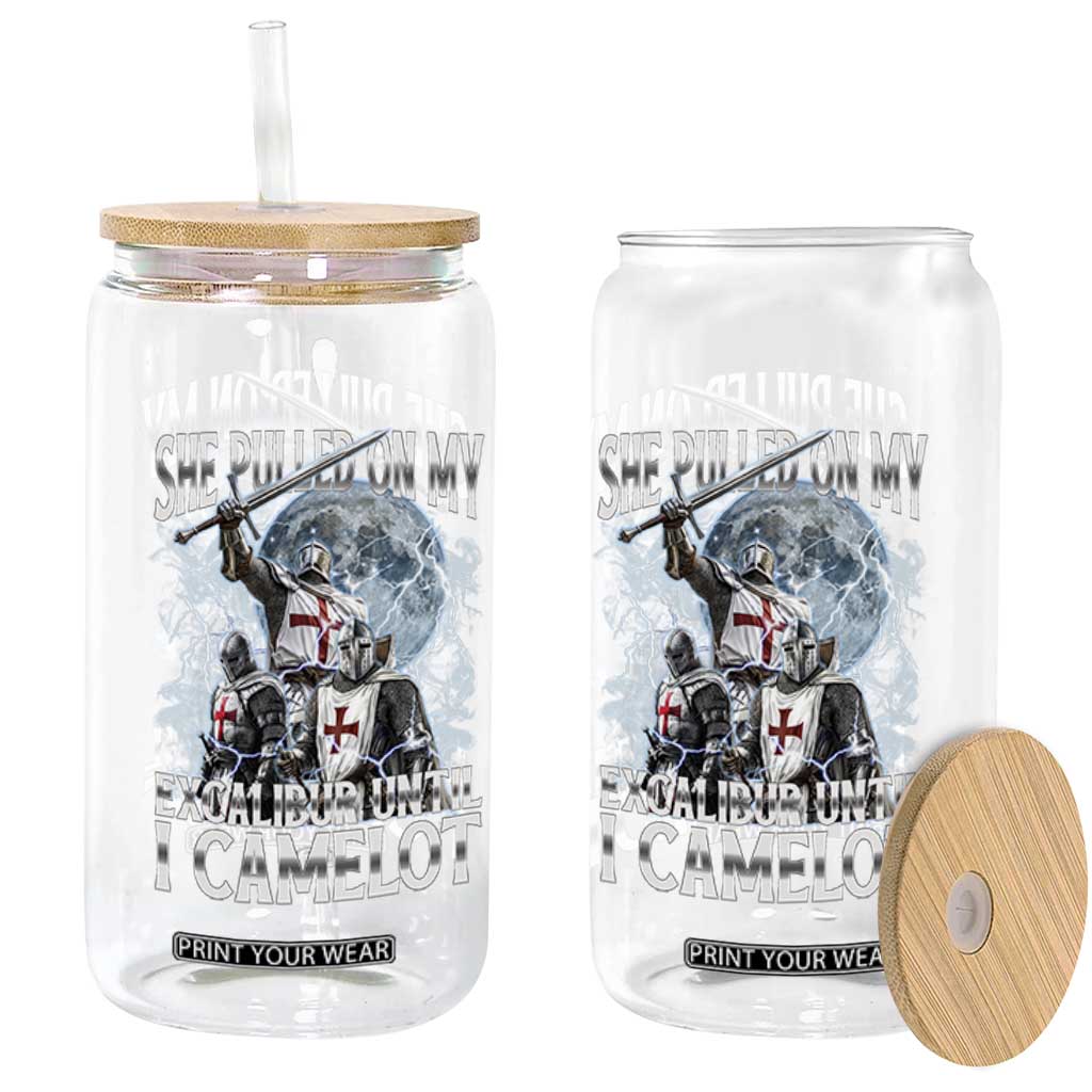 Funny Offensive Knight Meme Glass Can She Pulled On My Excalibur Bootleg TS10 Print Your Wear