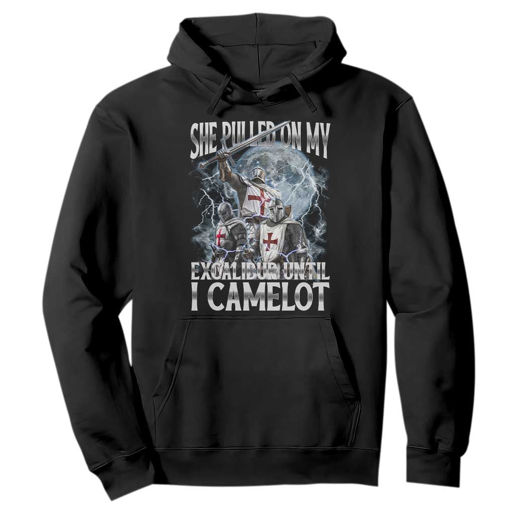 Funny Offensive Knight Meme Hoodie She Pulled On My Excalibur Bootleg TS10 Black Print Your Wear