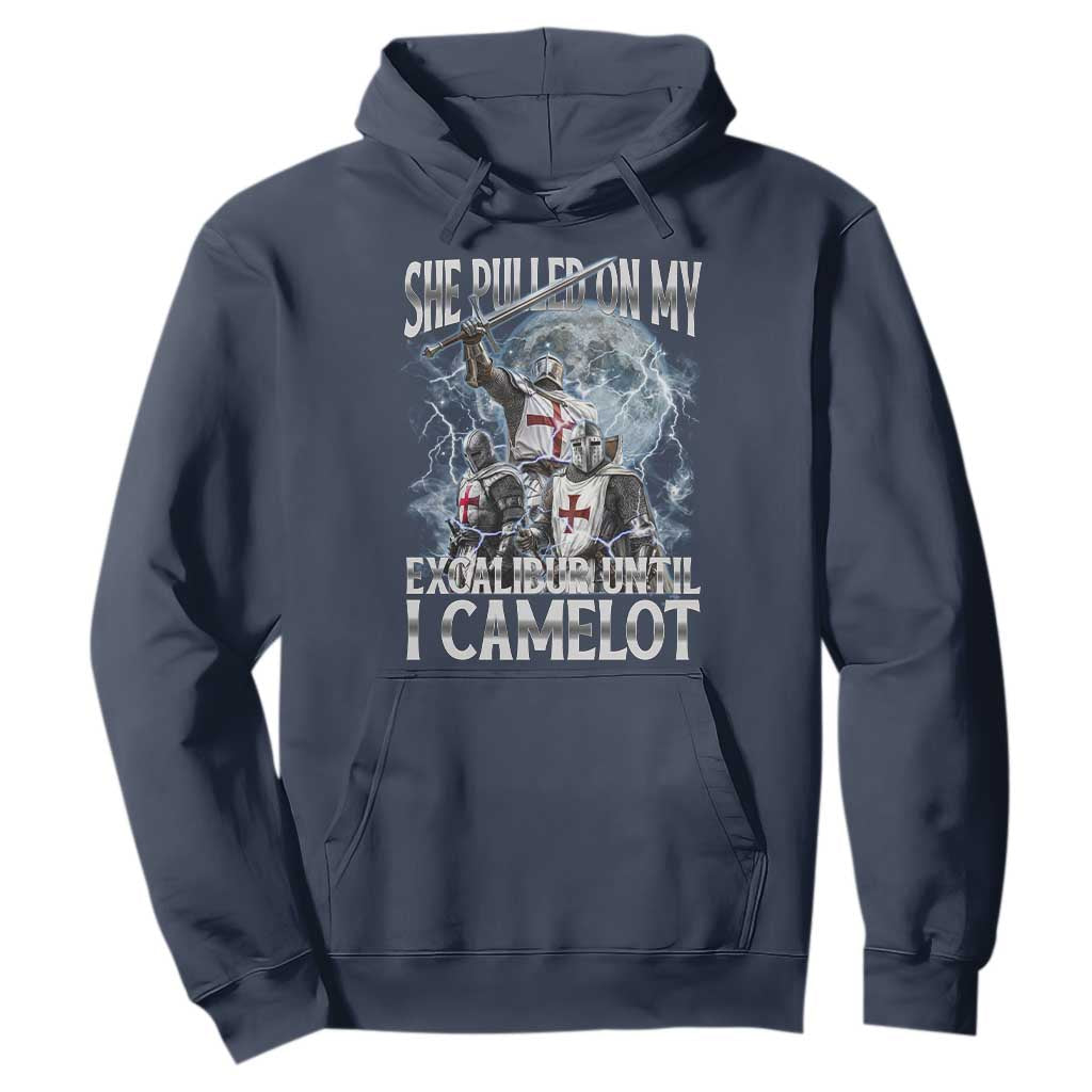 Funny Offensive Knight Meme Hoodie She Pulled On My Excalibur Bootleg TS10 Navy Print Your Wear