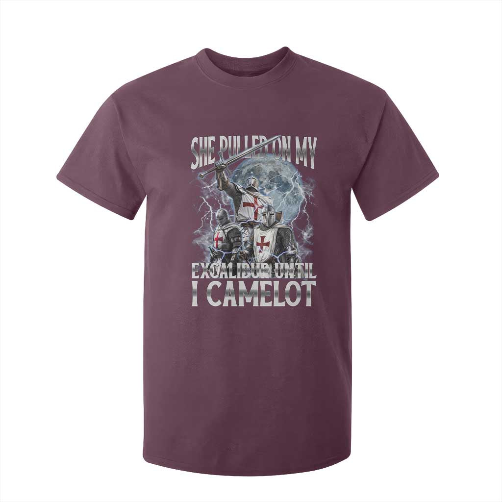 Funny Offensive Knight Meme T Shirt For Kid She Pulled On My Excalibur Bootleg TS10 Maroon Print Your Wear