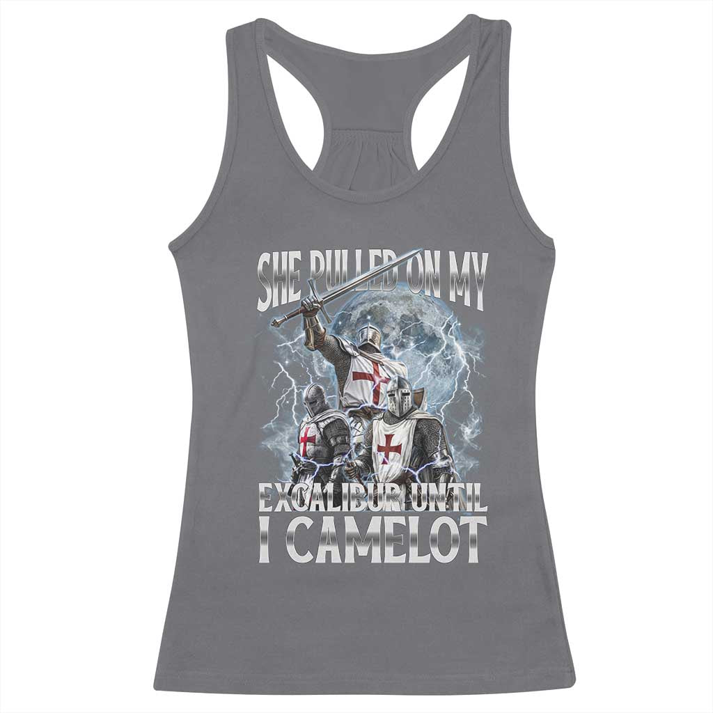 Funny Offensive Knight Meme Racerback Tank Top She Pulled On My Excalibur Bootleg TS10 Charcoal Print Your Wear