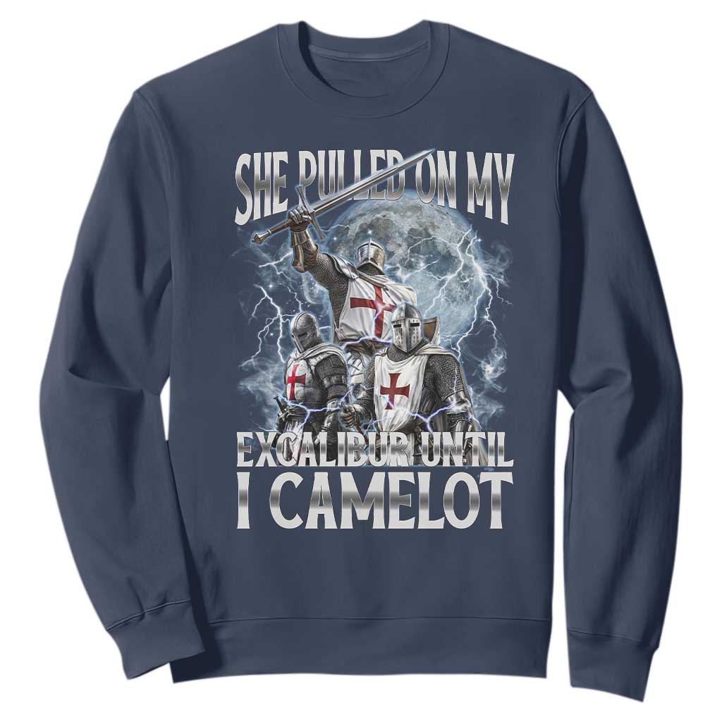 Funny Offensive Knight Meme Sweatshirt She Pulled On My Excalibur Bootleg TS10 Navy Print Your Wear