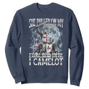 Funny Offensive Knight Meme Sweatshirt She Pulled On My Excalibur Bootleg TS10 Navy Print Your Wear