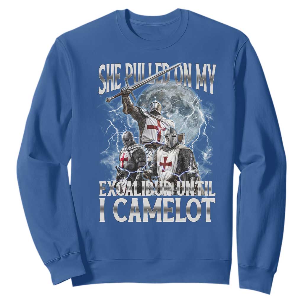 Funny Offensive Knight Meme Sweatshirt She Pulled On My Excalibur Bootleg TS10 Royal Blue Print Your Wear