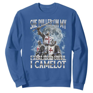 Funny Offensive Knight Meme Sweatshirt She Pulled On My Excalibur Bootleg TS10 Royal Blue Print Your Wear