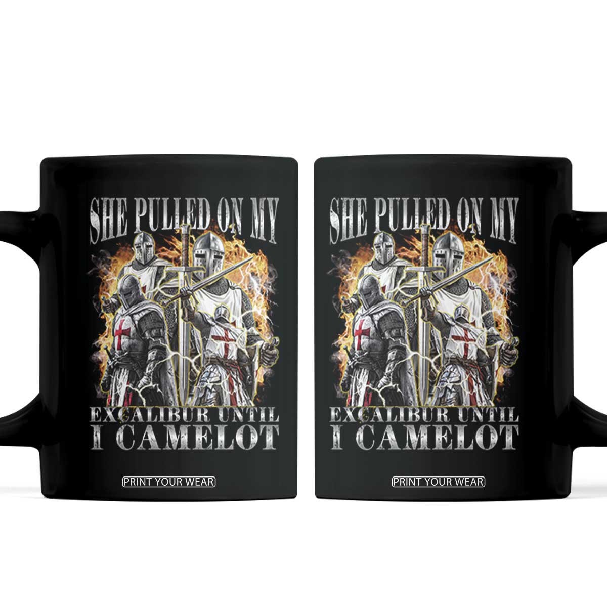 Funny Knight Meme Coffee Mug She Pulled On My Excalibur Offensive Medieval Warrior Bootleg TS10 Black Print Your Wear