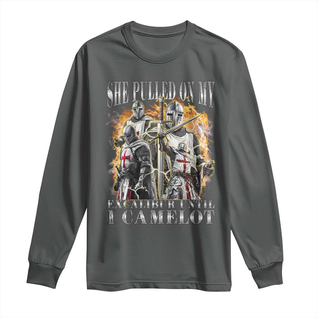 Funny Knight Meme Long Sleeve Shirt She Pulled On My Excalibur Offensive Medieval Warrior Bootleg TS10 Dark Heather Print Your Wear
