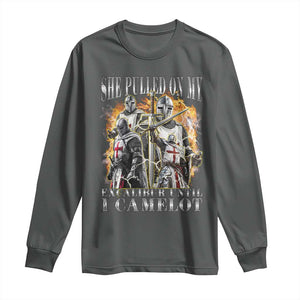 Funny Knight Meme Long Sleeve Shirt She Pulled On My Excalibur Offensive Medieval Warrior Bootleg TS10 Dark Heather Print Your Wear