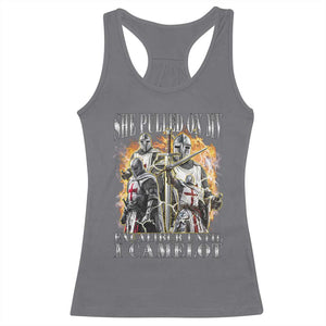 Funny Knight Meme Racerback Tank Top She Pulled On My Excalibur Offensive Medieval Warrior Bootleg TS10 Charcoal Print Your Wear
