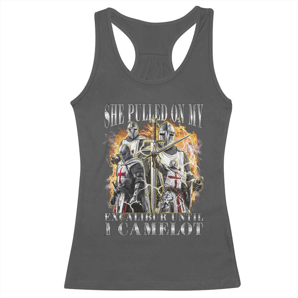Funny Knight Meme Racerback Tank Top She Pulled On My Excalibur Offensive Medieval Warrior Bootleg TS10 Dark Heather Print Your Wear
