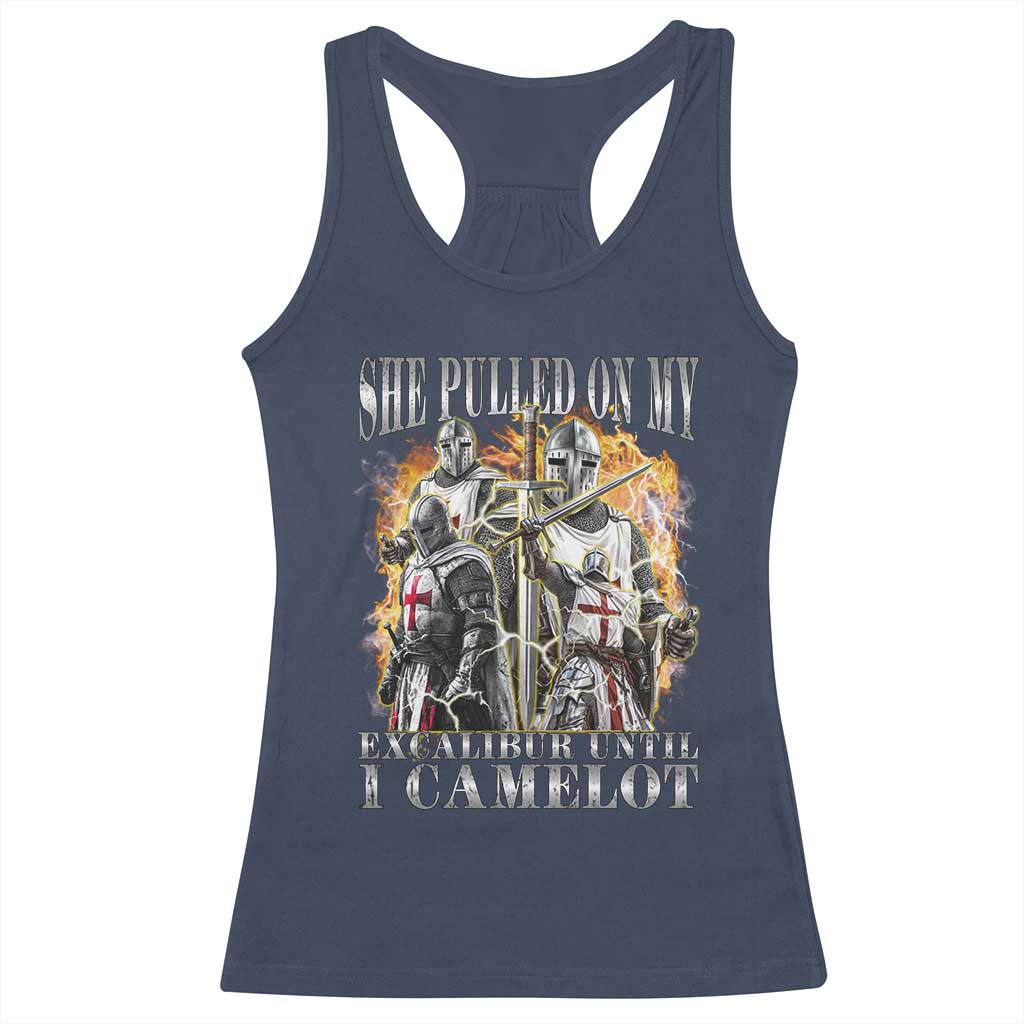 Funny Knight Meme Racerback Tank Top She Pulled On My Excalibur Offensive Medieval Warrior Bootleg TS10 Navy Print Your Wear