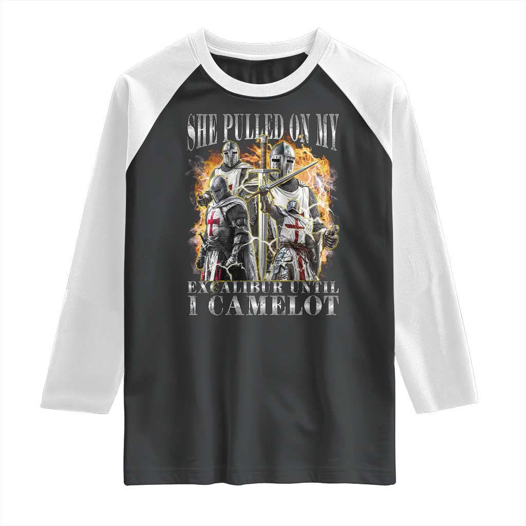 Funny Knight Meme Raglan Shirt She Pulled On My Excalibur Offensive Medieval Warrior Bootleg TS10 Black White Print Your Wear