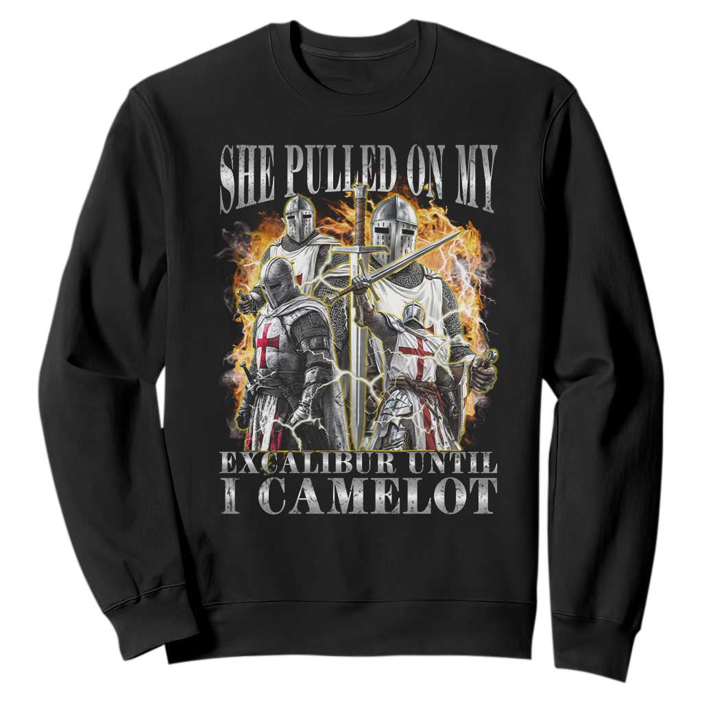 Funny Knight Meme Sweatshirt She Pulled On My Excalibur Offensive Medieval Warrior Bootleg TS10 Black Print Your Wear