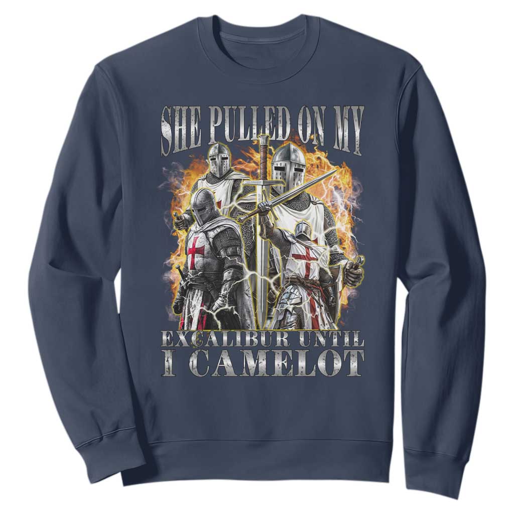 Funny Knight Meme Sweatshirt She Pulled On My Excalibur Offensive Medieval Warrior Bootleg TS10 Navy Print Your Wear