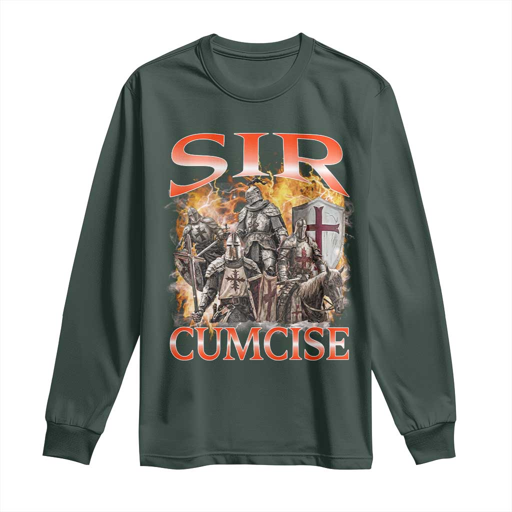 Knight Meme Long Sleeve Shirt Sir Cumcise Funny Bootleg Graphic TS10 Dark Forest Green Print Your Wear