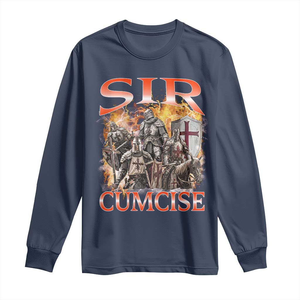 Knight Meme Long Sleeve Shirt Sir Cumcise Funny Bootleg Graphic TS10 Navy Print Your Wear
