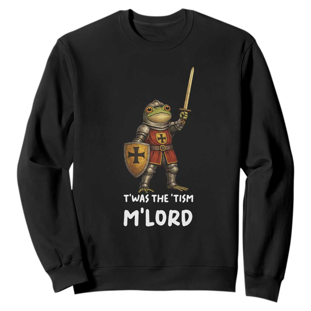 Knight Frog Sweatshirt Funny T'was The Tism M'Lord Vintage Autism Medieval TS10 Black Print Your Wear