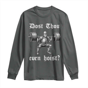 Knight Lifting Meme Long Sleeve Shirt Funny Medieval Gym Dost Thou Even Hoist TS10 Dark Heather Print Your Wear