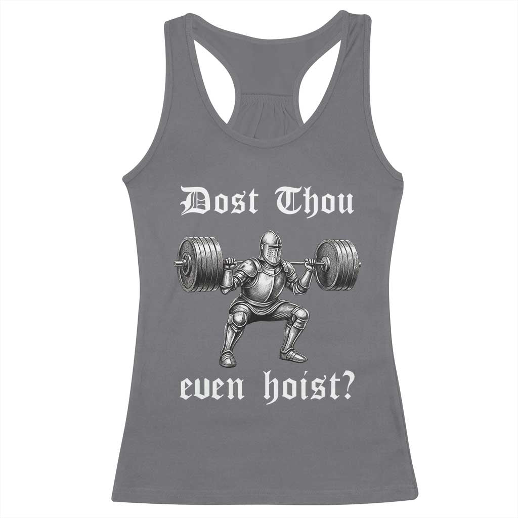 Knight Lifting Meme Racerback Tank Top Funny Medieval Gym Dost Thou Even Hoist TS10 Charcoal Print Your Wear