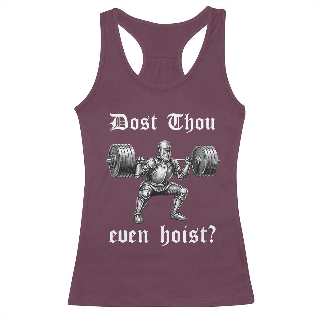 Knight Lifting Meme Racerback Tank Top Funny Medieval Gym Dost Thou Even Hoist TS10 Maroon Print Your Wear