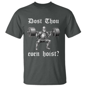 Knight Lifting Meme T Shirt Funny Medieval Gym Dost Thou Even Hoist TS10 Dark Heather Print Your Wear