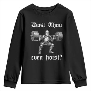 Knight Lifting Meme Youth Sweatshirt Funny Medieval Gym Dost Thou Even Hoist TS10 Black Print Your Wear