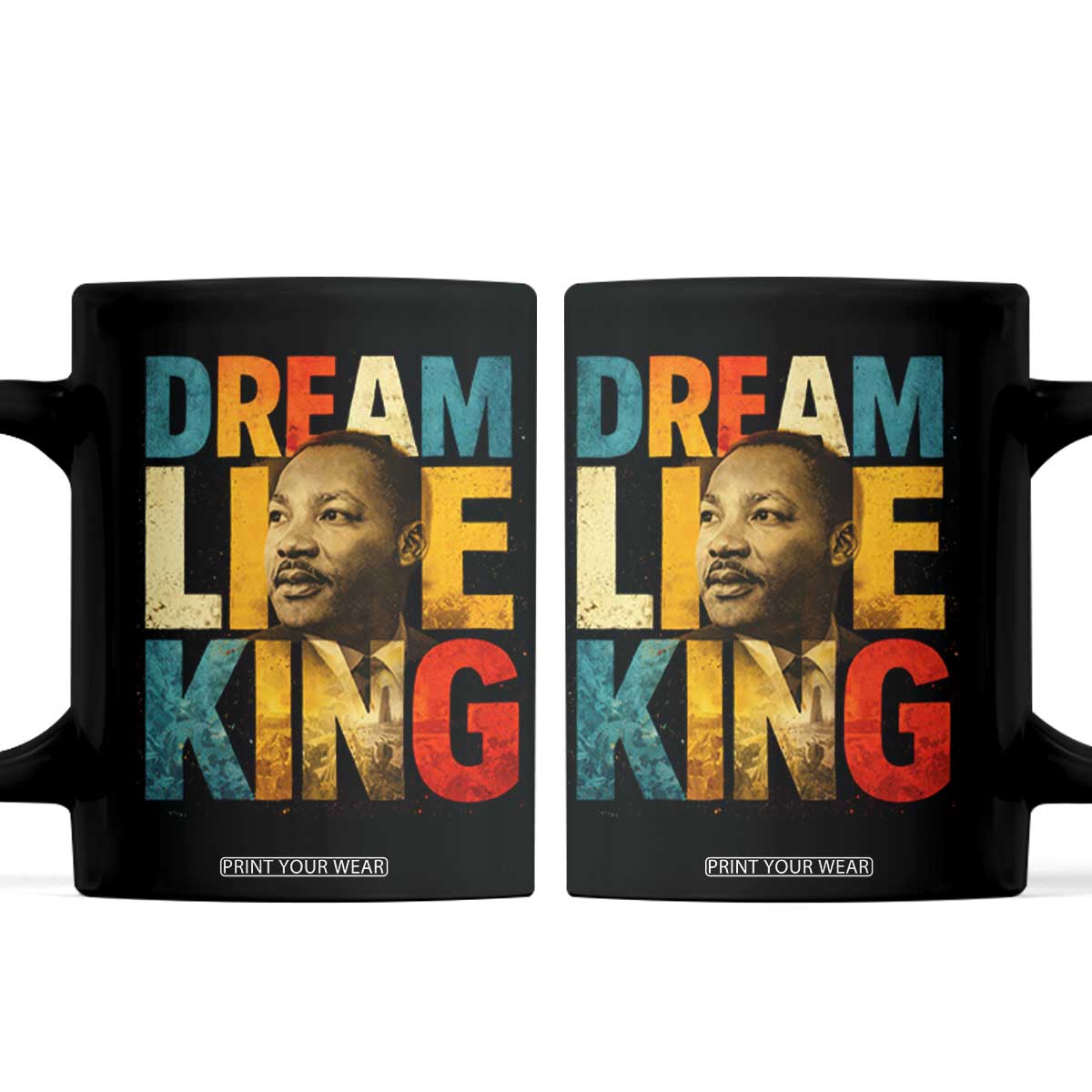 Black History Month Martin Luther King Day Coffee Mug I Have Dream TS10 Black Print Your Wear