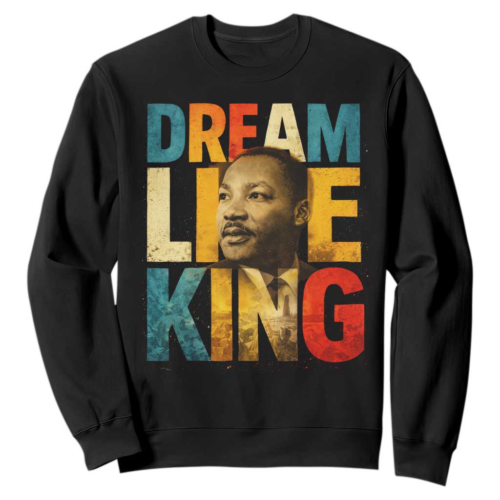Black History Month Martin Luther King Day Sweatshirt I Have Dream TS10 Black Print Your Wear