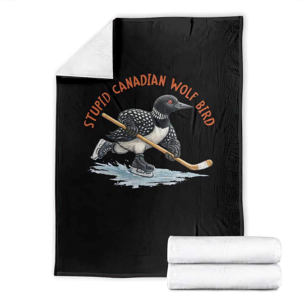 Stupid Canadian Wolf Bird Throw Blanket Funny Romance Hockey Fan LGBTQ+ TS10 Black Print Your Wear