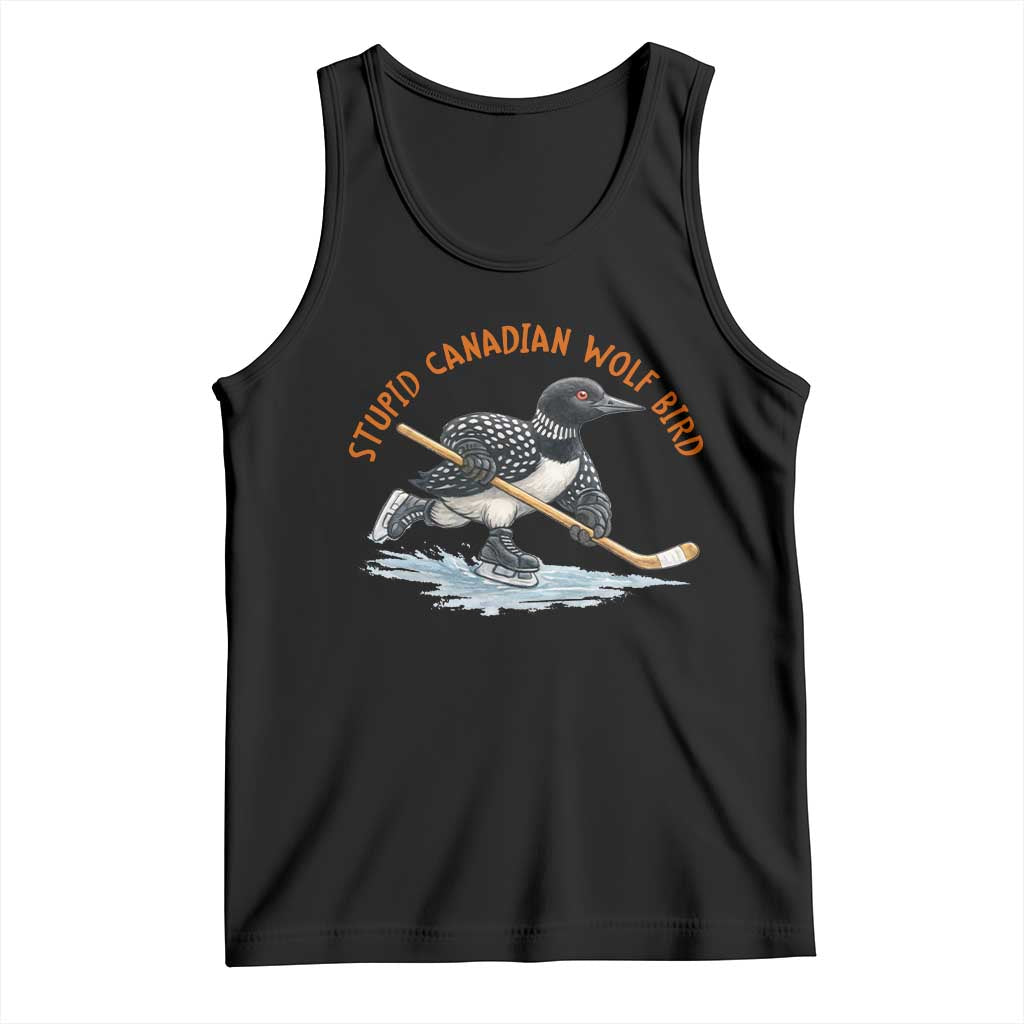 Stupid Canadian Wolf Bird Tank Top Funny Romance Hockey Fan LGBTQ+ TS10 Black Print Your Wear