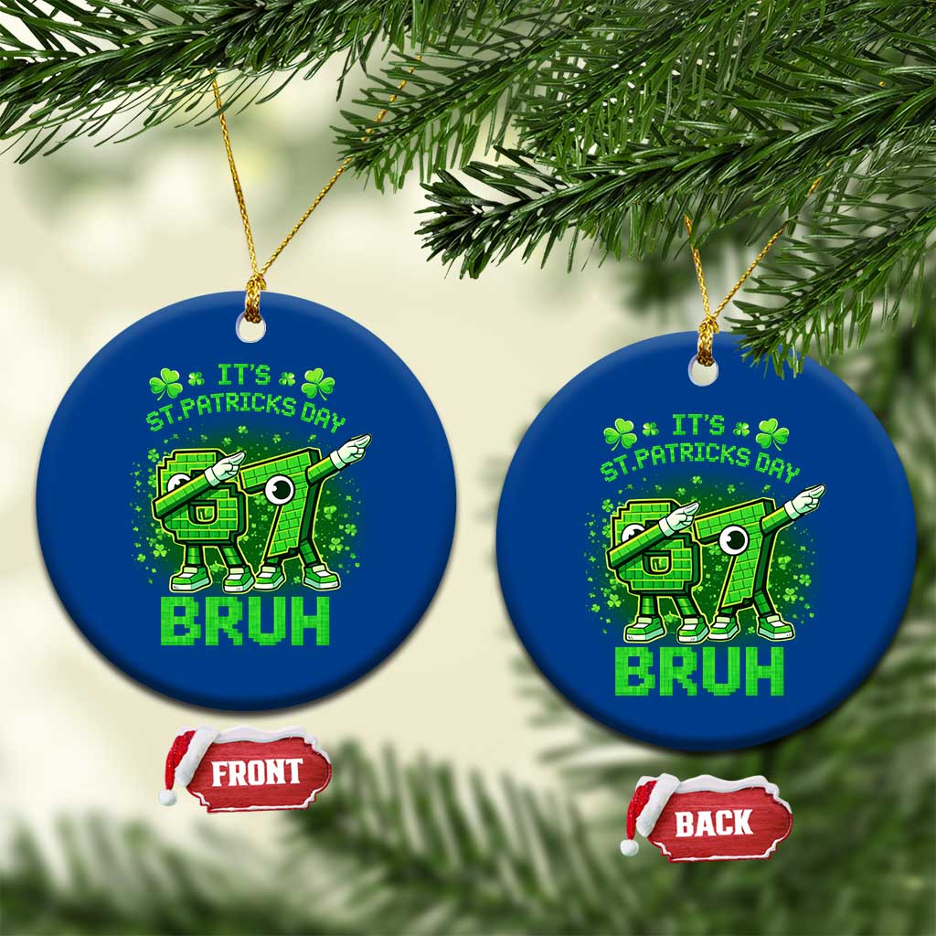Its St Patricks Day 67 Bruh Ceramic Ornament Funny Shamrock Six Seven 6 7 Meme Gen Alpha TS10 1pc Blue Print Your Wear