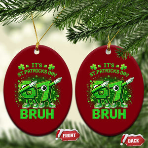 Its St Patricks Day 67 Bruh Ceramic Ornament Funny Shamrock Six Seven 6 7 Meme Gen Alpha TS10 Print Your Wear