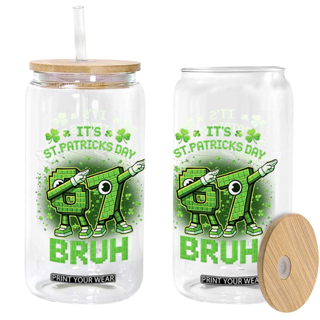 Its St Patricks Day 67 Bruh Glass Can Funny Shamrock Six Seven 6 7 Meme Gen Alpha TS10 Print Your Wear