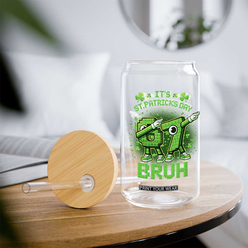 Its St Patricks Day 67 Bruh Glass Can Funny Shamrock Six Seven 6 7 Meme Gen Alpha TS10 Print Your Wear