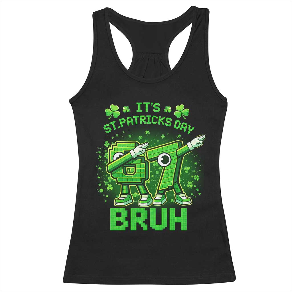 Its St Patricks Day 67 Bruh Racerback Tank Top Funny Shamrock Six Seven 6 7 Meme Gen Alpha TS10 Black Print Your Wear