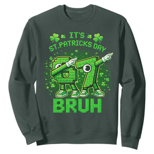 Its St Patricks Day 67 Bruh Sweatshirt Funny Shamrock Six Seven 6 7 Meme Gen Alpha TS10 Dark Forest Green Print Your Wear