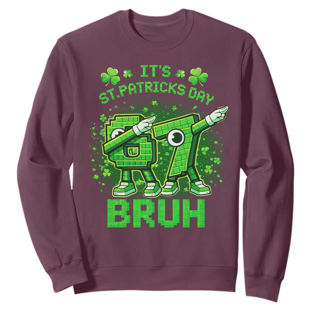 Its St Patricks Day 67 Bruh Sweatshirt Funny Shamrock Six Seven 6 7 Meme Gen Alpha TS10 Maroon Print Your Wear