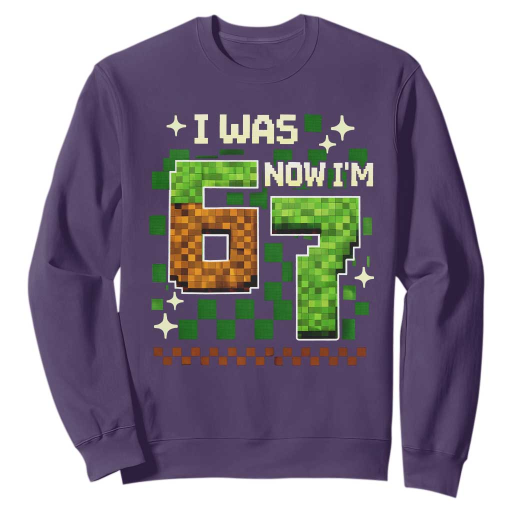 I Was 6 Now Im 7 Sweatshirt Funny Six Seven 7th Birthday 67 Gaming Meme TS10 Purple Print Your Wear