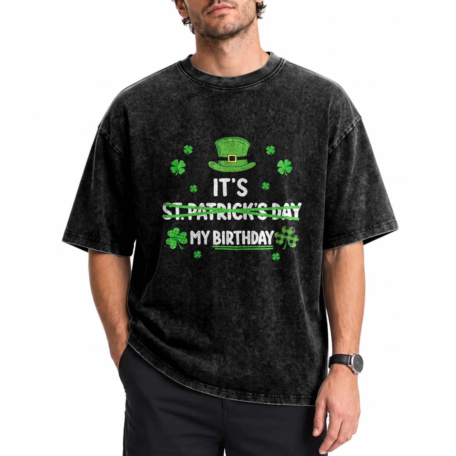 Funny Birthday St Patricks Day Washed Cotton T-Shirt Funny Shamrock Born Lucky Irish Bday