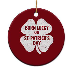 Born Lucky On St Patricks Day Ceramic Ornament Irish Birthday Bday Shamrock Clovers TS10 1pc Red Print Your Wear