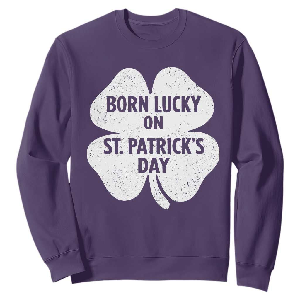Born Lucky On St Patricks Day Sweatshirt Irish Birthday Bday Shamrock Clovers TS10 Purple Print Your Wear