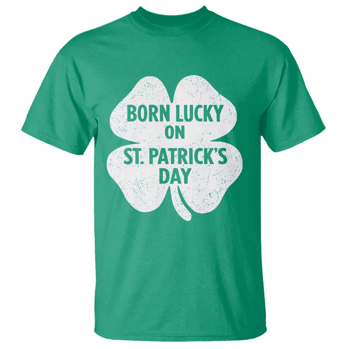 Born Lucky On St Patricks Day T Shirt Irish Birthday Bday Shamrock Clovers TS10 Irish Green Print Your Wear