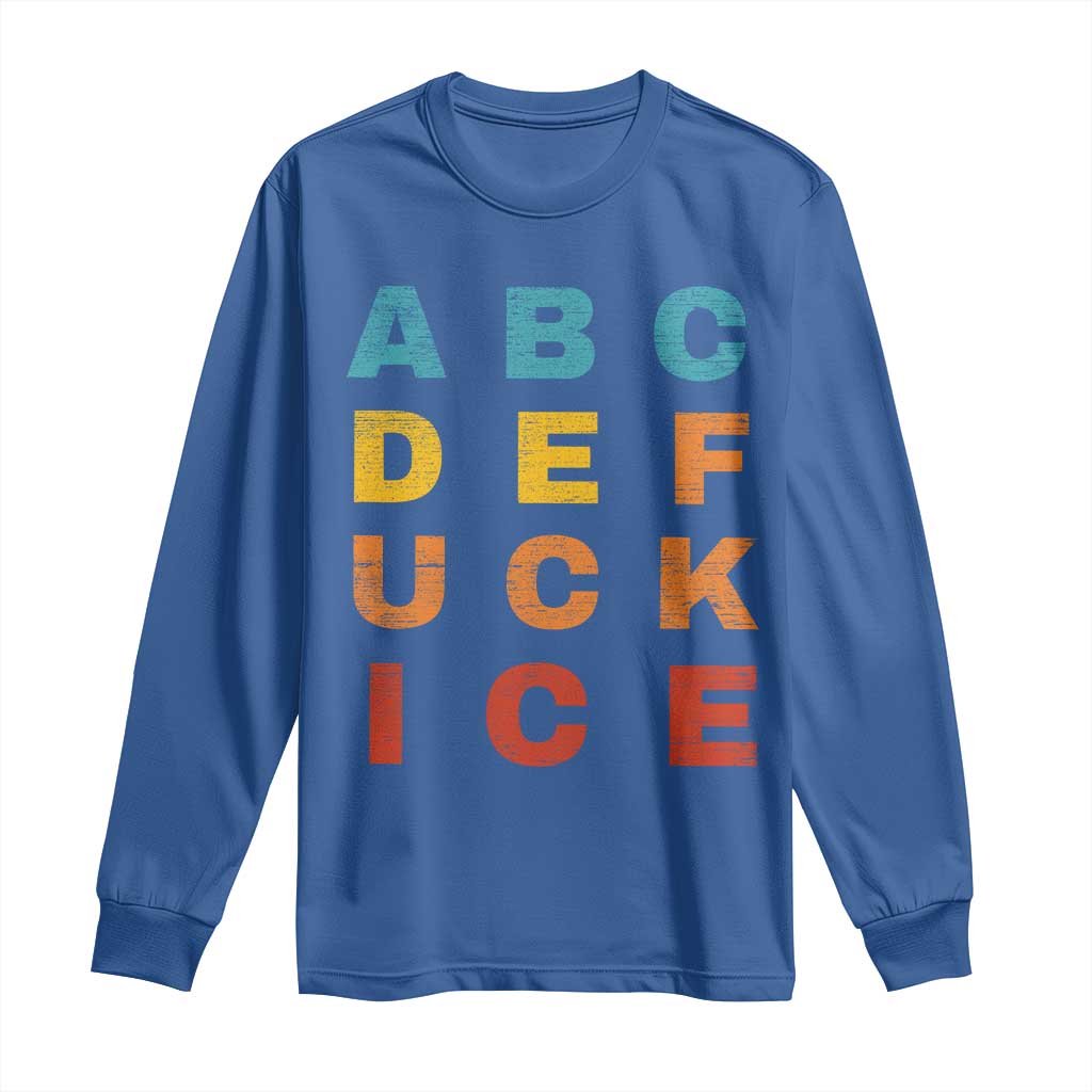 Fck Ice Long Sleeve Shirt Retro Protest Chinga La Migra Subtle FDT TS10 Royal Blue Print Your Wear