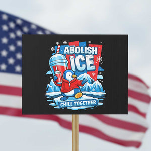 Abolish Ice Protest Sign Subtle FDT Penguin Slush Drink Funny Summer Chill Mode TS10 Horizontal 18" × 24" Black Print Your Wear