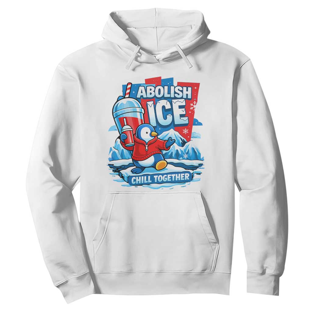 Abolish Ice Hoodie Subtle FDT Penguin Slush Drink Funny Summer Chill Mode TS10 White Print Your Wear